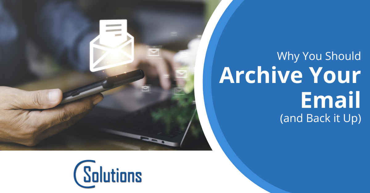 Why You Should Archive Your Email (and Back it Up)