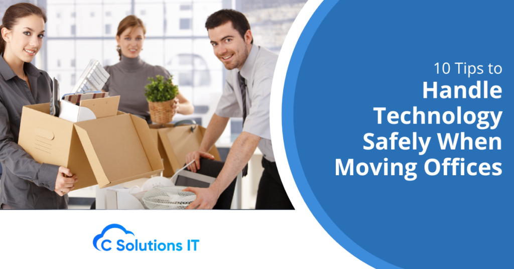 10 Tips to Handle Technology Safely When Moving Offices