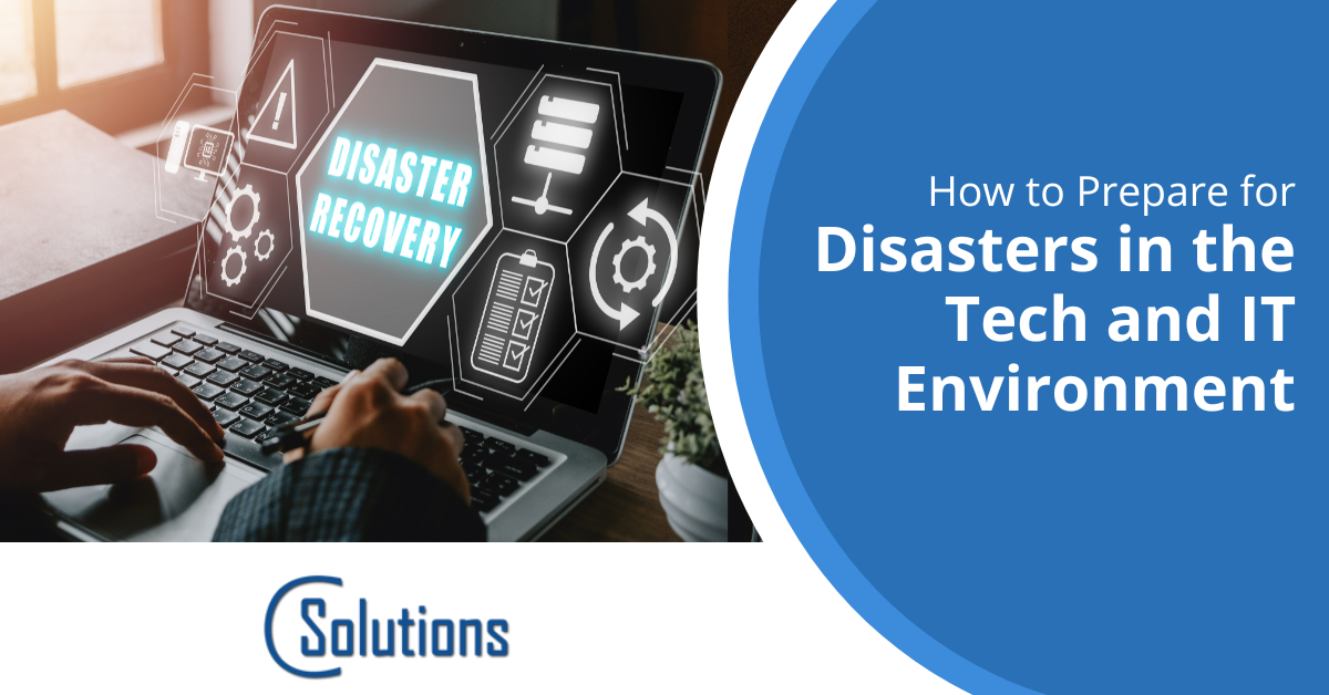How to Prepare for Disasters in the Tech and IT Environment
