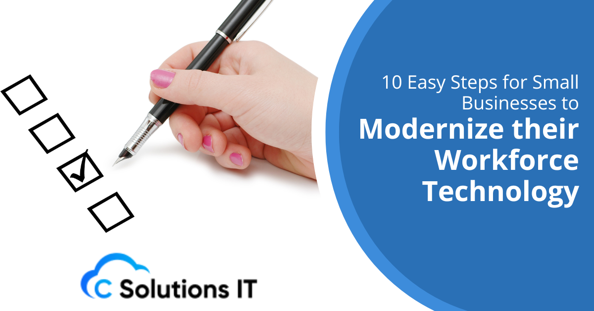 10 Easy Steps for Small Businesses to Modernize their Workforce Technology