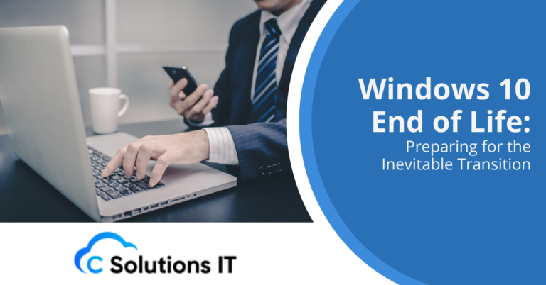 Windows 10 End of Life: Preparing for the Inevitable Transition - C ...