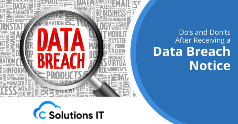 Do’s and Don’ts After Receiving a Data Breach Notice - C Solutions IT
