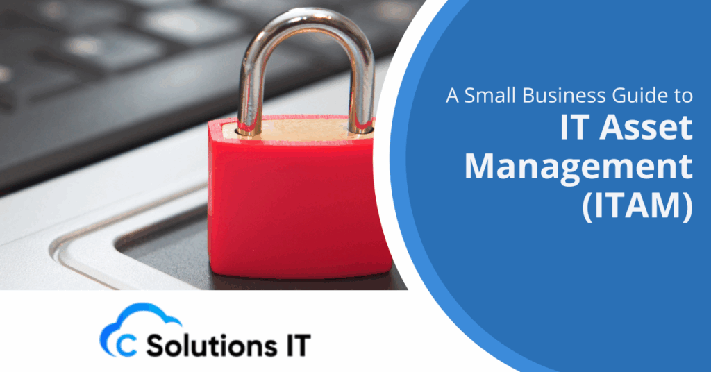 A Small Business Guide to IT Asset Management (ITAM)