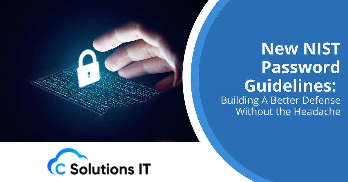 New NIST Password Guidelines Building A Better Defense Without the Headache