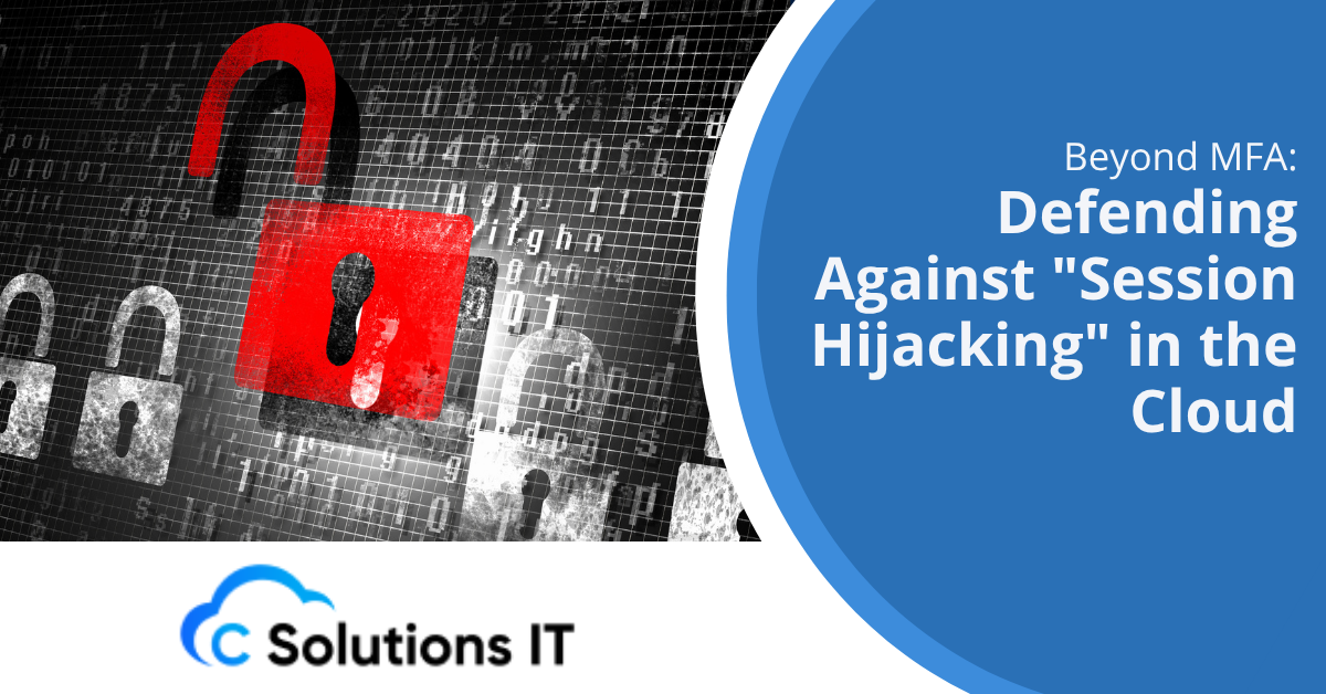 Beyond MFA Defending Against Session Hijacking in the Cloud