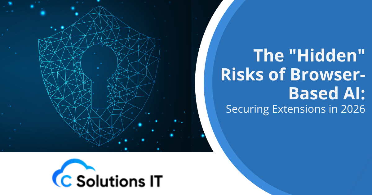The Hidden Risks of Browser-Based AI Securing Extensions in 2026