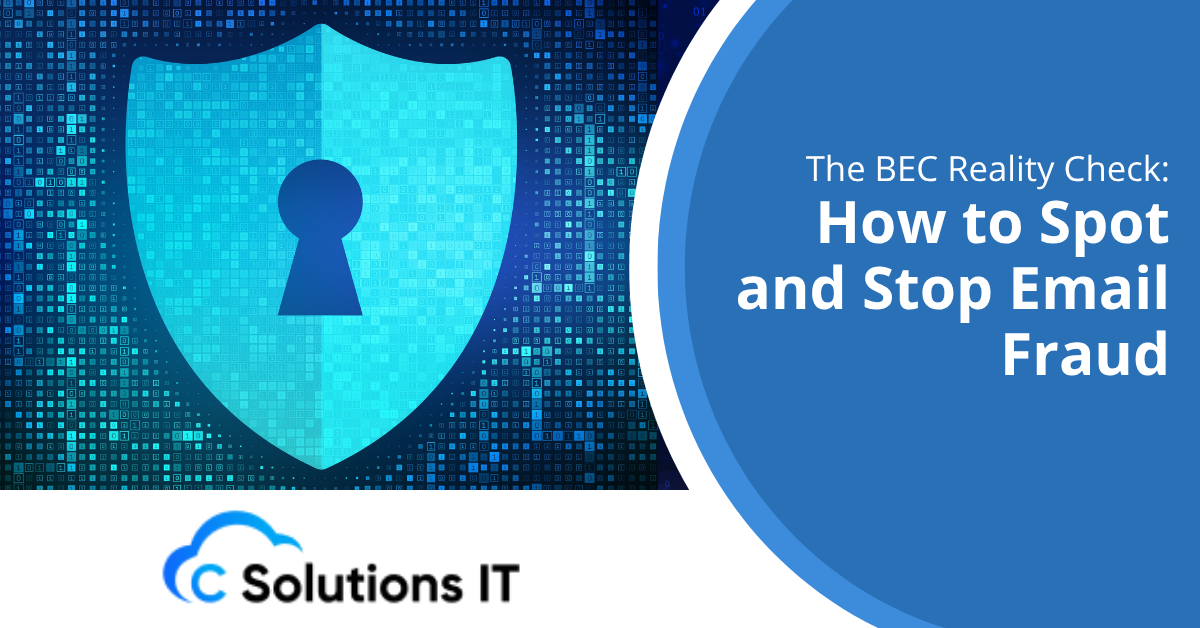 The BEC Reality Check How to Spot and Stop Email Fraud