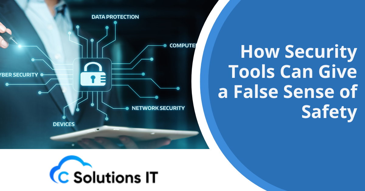How Security Tools Can Give a False Sense of Safety