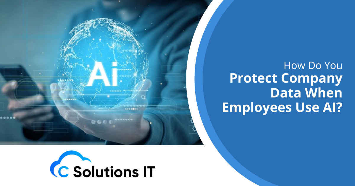 How Do You Protect Company Data When Employees Use AI